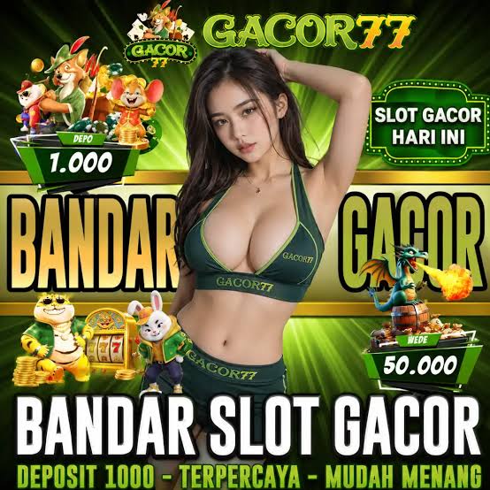 Tampilan ketiga gacor77